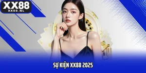 Sự Kiện XX88 2025 Chuỗi Ưu Đãi Hấp Dẫn Dành Cho Mọi Người Chơi